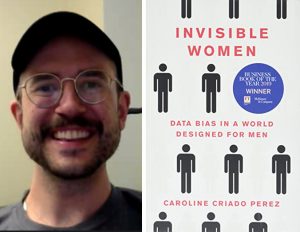 At left, headshot of John Nettles. At right, the book cover of "Invisible Women: Data Bias in a World Designed for Men"